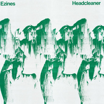 Ezines – Headcleaner EP