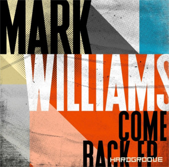 Mark Williams – Come Back EP