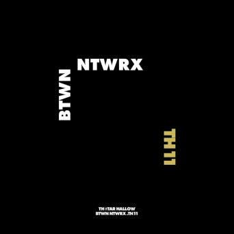 BTWN NTWRX – TH11