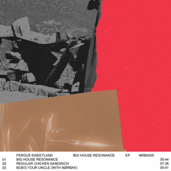 Fergus Sweetland & Norbak – Big House Resonance EP