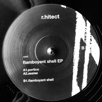 r.hitect – Flamboyant Shell EP [VINYL]