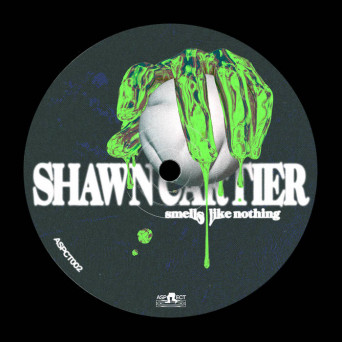 Shawn Cartier – Smells Like Nothing