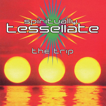 The Trip – Spiritually Tessellate