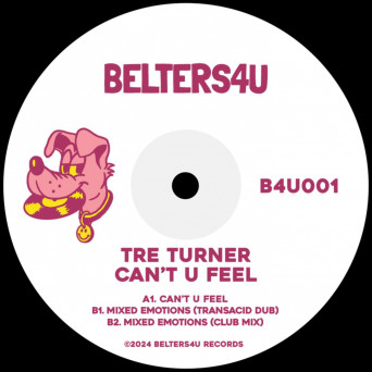 Tre Turner – Can’t U Feel