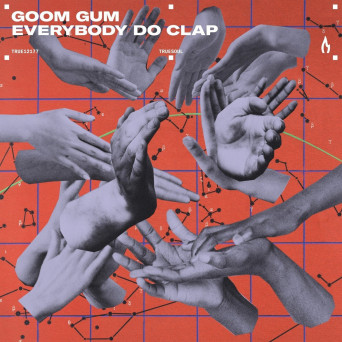 Goom Gum – Everybody Do Clap