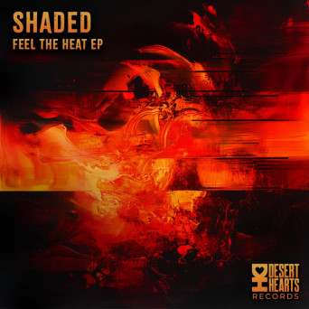 Shaded (LA) – Feel the Heat