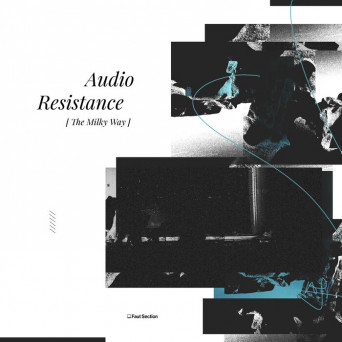 Audio Resistance – The Milky Way