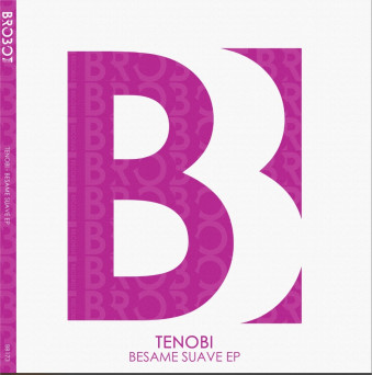 Tenobi – Besame Suave EP