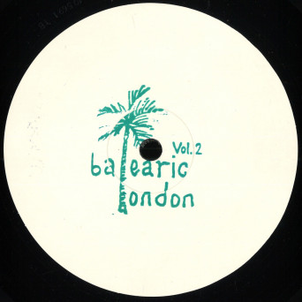 Balearic London – Balearic London Vol. 2