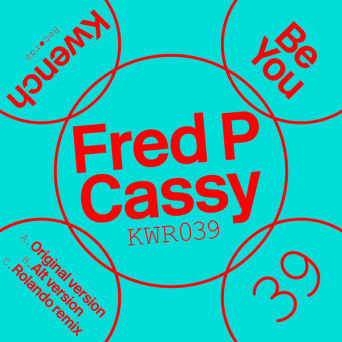 Fred P & Cassy – Be You