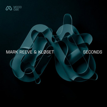Mark Reeve & Kloset – Seconds