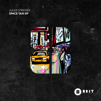 Julius Strieder – Space Taxi EP