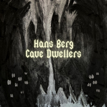 Hans Berg – Cave Dwellers