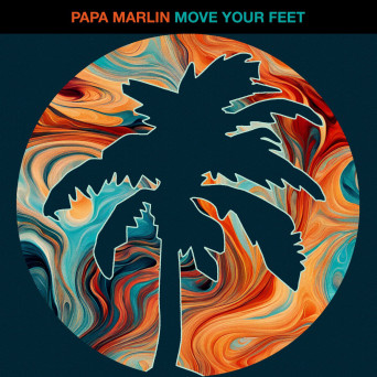Papa Marlin – Move Your Feet