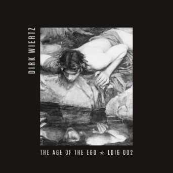 Dirk Wiertz – The Age of The Ego