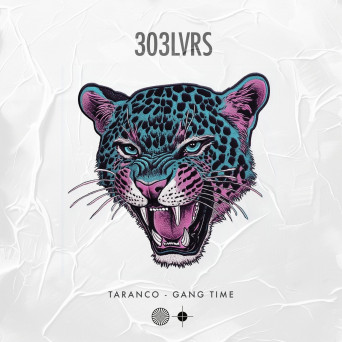 Taranco – Gang Time