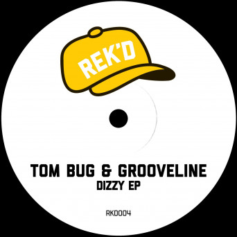 Tom Bug – Dizzy EP