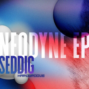 Seddig – Neodyne EP