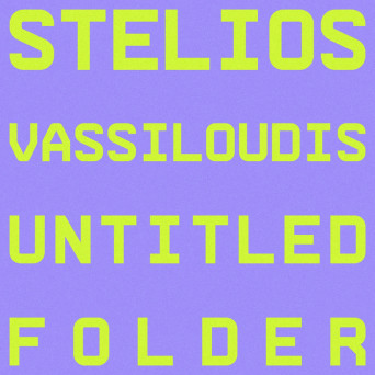 Stelios Vassiloudis – Untitled Folder