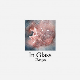 In Glass – Changes