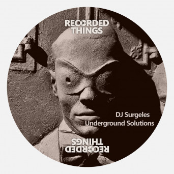 Dj Surgeles – Underground Solutions EP