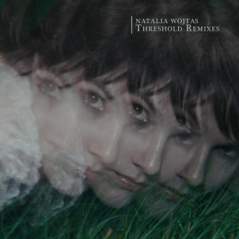 Natalia Wojtas – Threshold Remixes