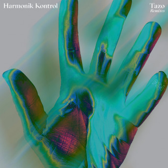 Harmonik Kontrol – Tazo (Remixes)