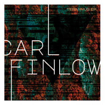 Carl Finlow – Terminus Ep