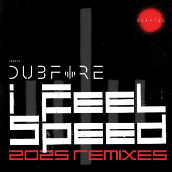 Dubfire – I Feel Speed (2025 Remixes)