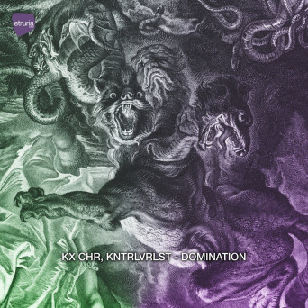 KNTRLVRLST & KX CHR – Domination