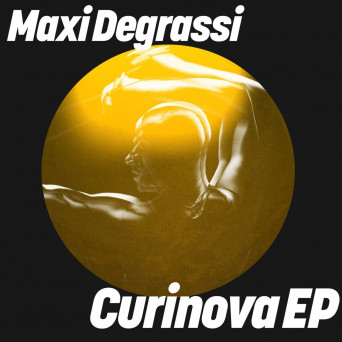 Maxi Degrassi – Curinova EP