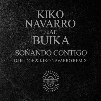 Kiko Navarro, Bulka – Soñando Contigo (Dj Fudge & Kiko Navarro Remix)