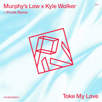 Kyle Walker & Murphy’s Law (UK) – Take My Love