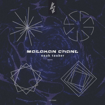 Noah Tauber – Matakan Chant