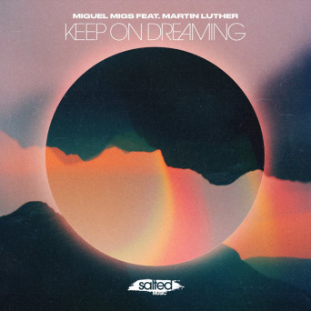 Miguel Migs & Martin Luther McCoy – Keep On Dreaming