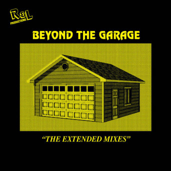 Robert Owens & R & L Productions – Beyond The Garage “The Extended Mixes”