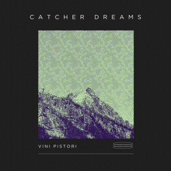 Vini Pistori – Catcher Dreams