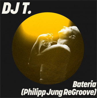 DJ T. – Bateria (Philipp Jung ReGroove)