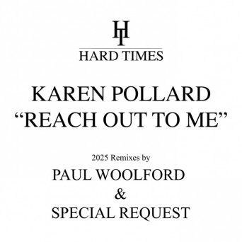 Karen Pollard – Reach Out To Me (Paul Woolford x Special Request 2025 Remixes)