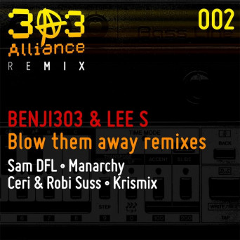 Benji303 & Lee S. – 303 Alliance Remix 002