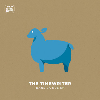 The Timewriter – Dans La Rue EP