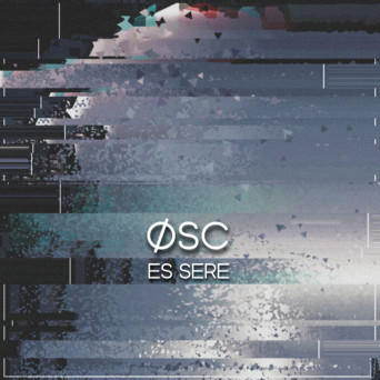 Osc – Es Sere