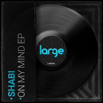 Shabi – On My Mind EP
