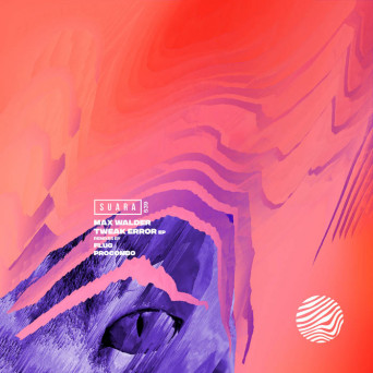 Max Walder – Tweak Error EP