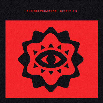 The Deepshakerz & Dennis Wonder – Give It 2 U