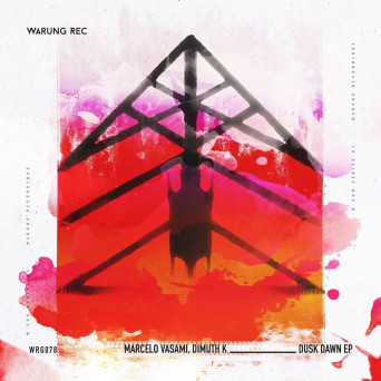 Marcelo Vasami & Dimuth K – Dusk Dawn EP