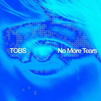 Tobs – No More Tears