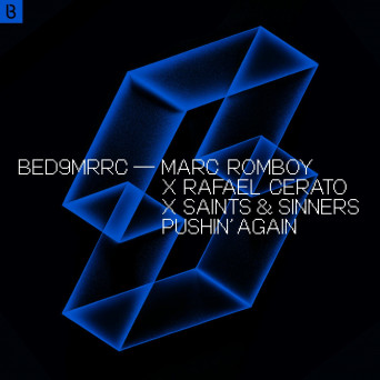 Saints & Sinners, Marc Romboy & Rafael Cerato – Pushin’ Again