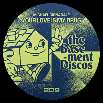 Michael Cignarale – Your Love Is My Drug