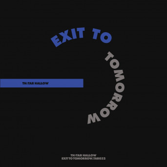 Exit To Tomorrow – Tar 32